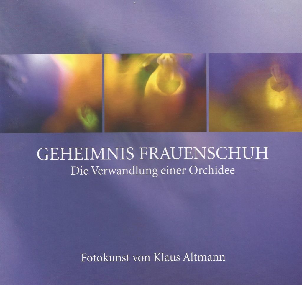 Klaus Altmann - Buchcover „Geheimnis Frauenschuh – die Verwandlung einer Orchidee“.