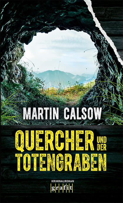 Neuer Tegernsee Krimi: Quercher und der Totengraben von Martin Calsow - Cover